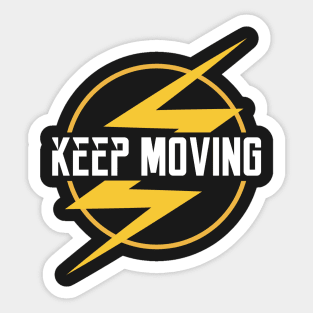 Keep Moving Sticker